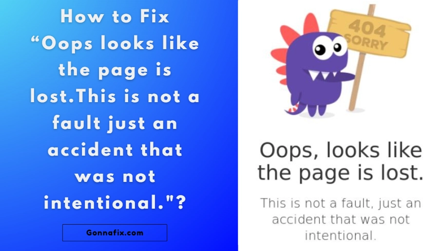 How to Fix “Oops looks like the page is lost. This is not a fault just an accident that was not intentional."Error Easily?
